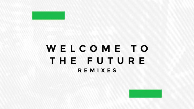 welcome-to-the-future-remixes